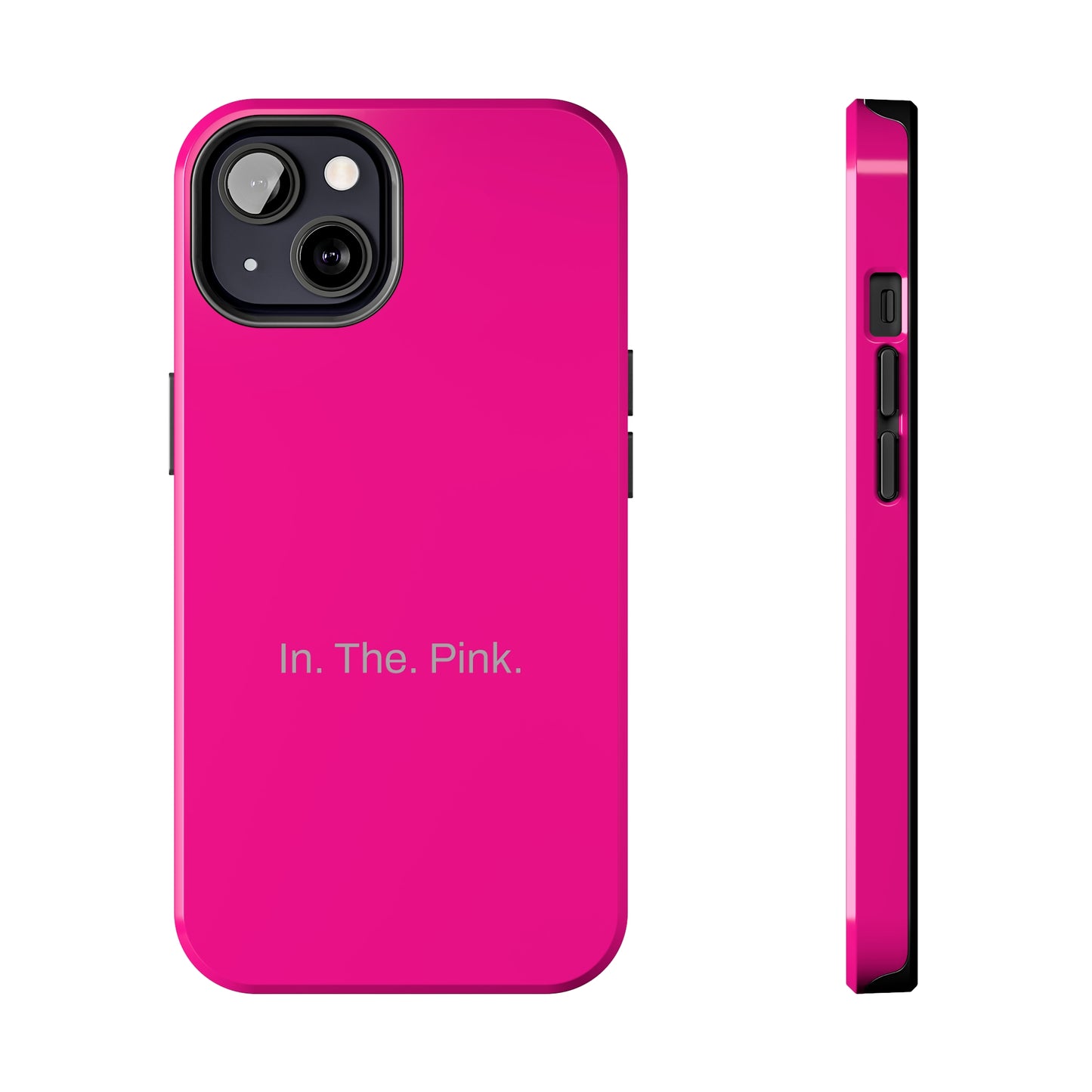 In. The. Pink. / Neon Pink iPhone Case