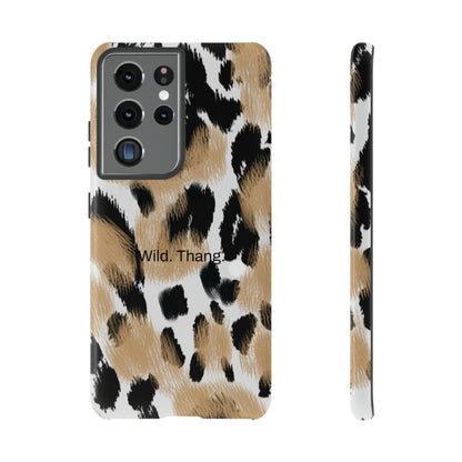 Wild. Thang. / Leopard Samsung Case