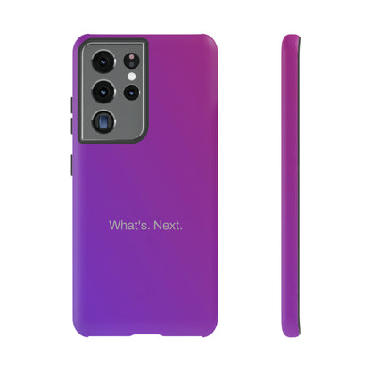 What's. Next. / Purple Fuchsia Samsung Case