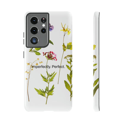 Imperfectly. Perfect. / Wild Flowers Samsung Case