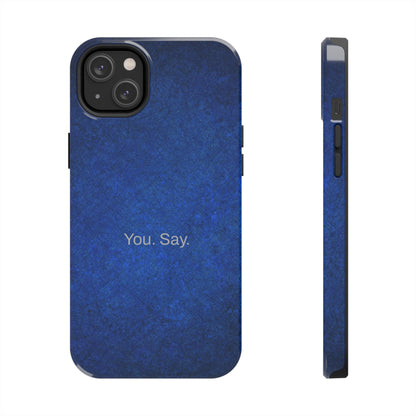 You. Say. / Abstract Blue iPhone Case