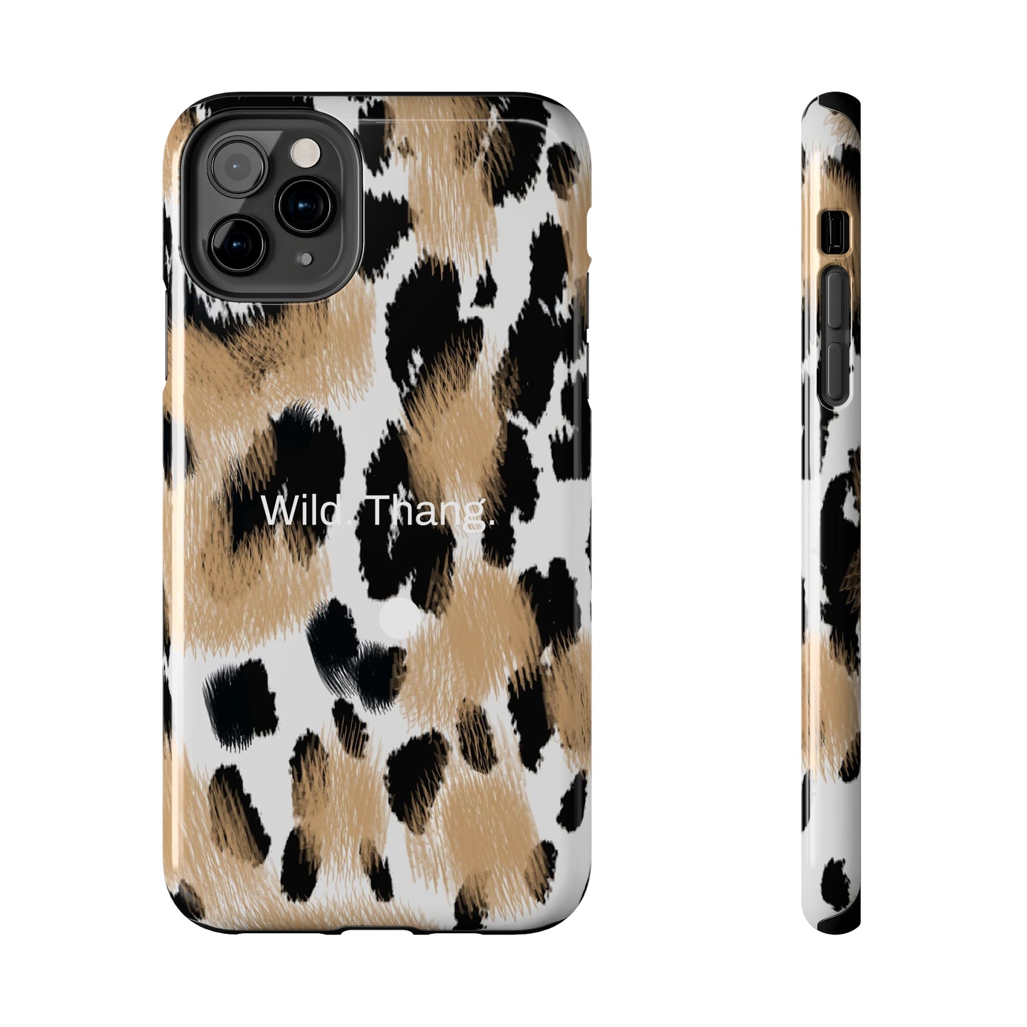 Wild. Thang. / Leopard iPhone Case