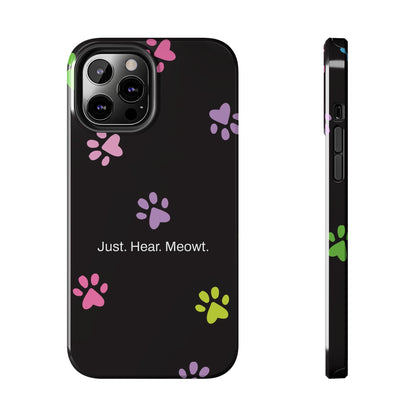 Just. Hear. Meowt. / Kitty Paws iPhone Case