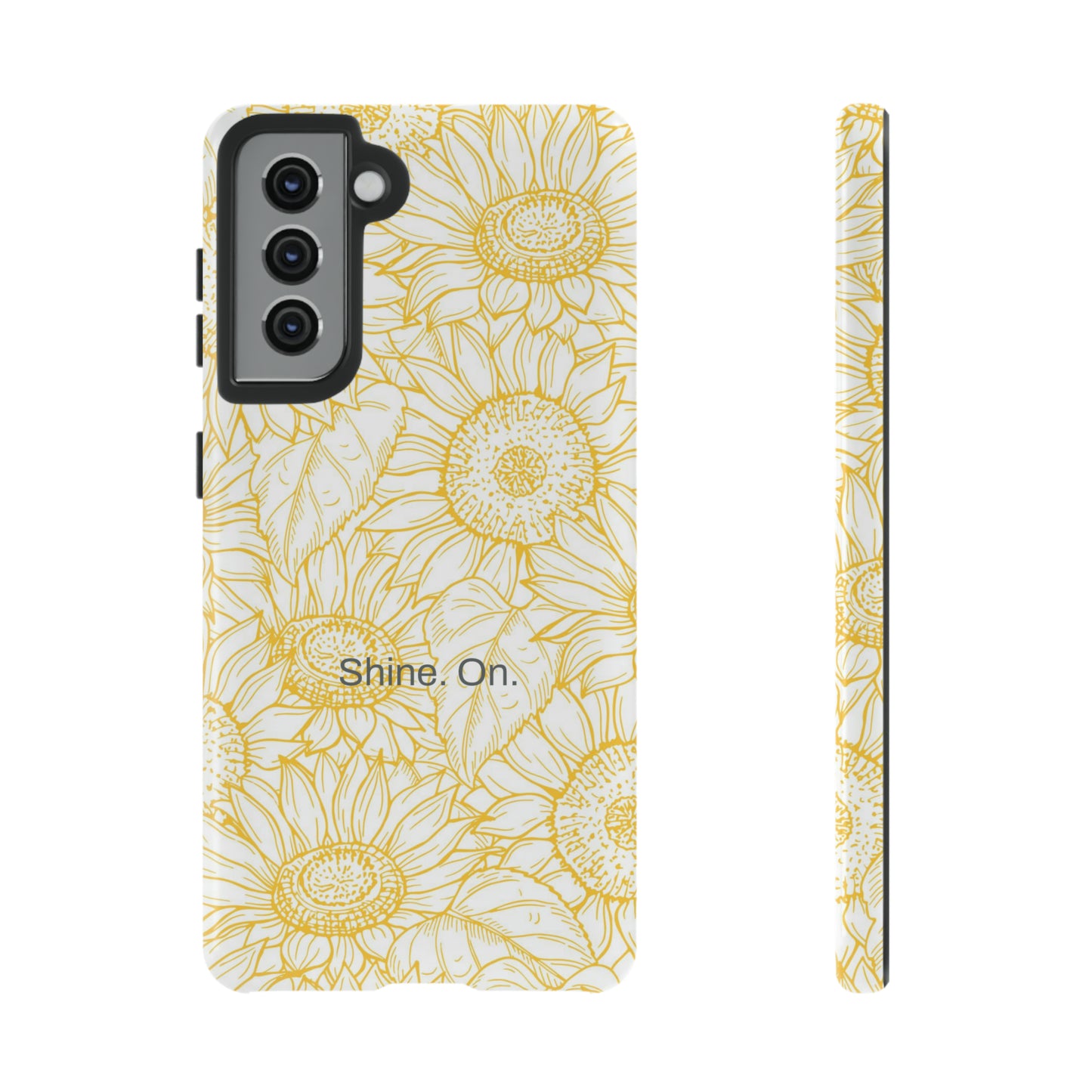 Shine. On. / You Are My Sunshine Samsung Case