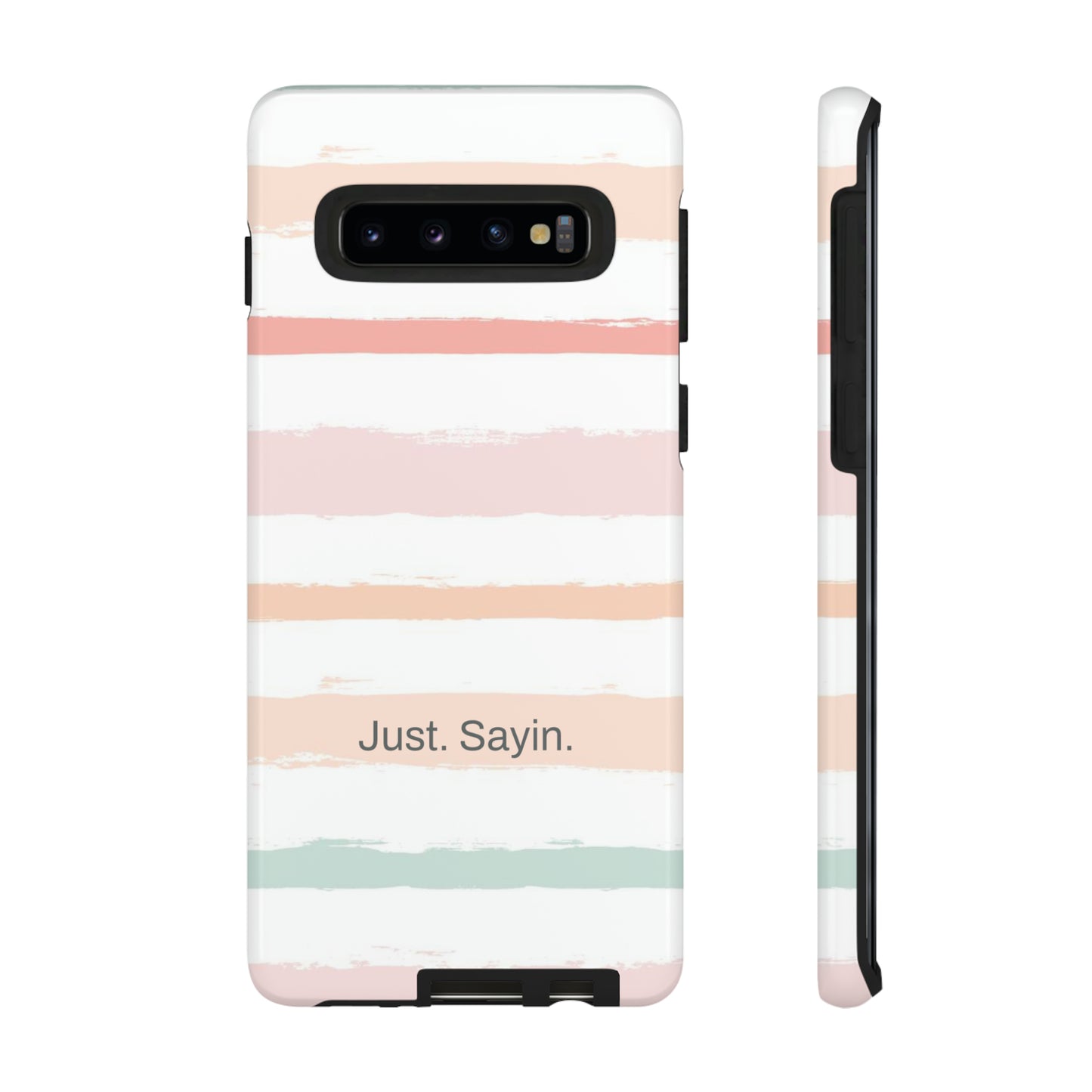 Just. Sayin. / My Stripes Samsung Case