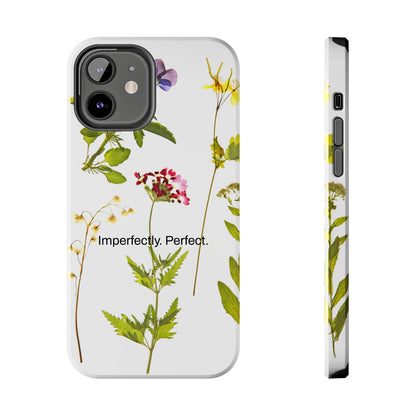 Imperfectly. Perfect. / Wild Flowers iPhone Cases