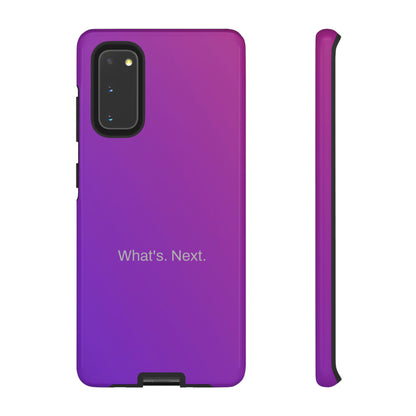 What's. Next. / Purple Fuchsia Samsung Case