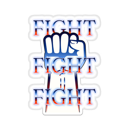 Trump Sticker, Fight Fight Fight, Fist In The Air, Red White and Blue, Make America Great Again