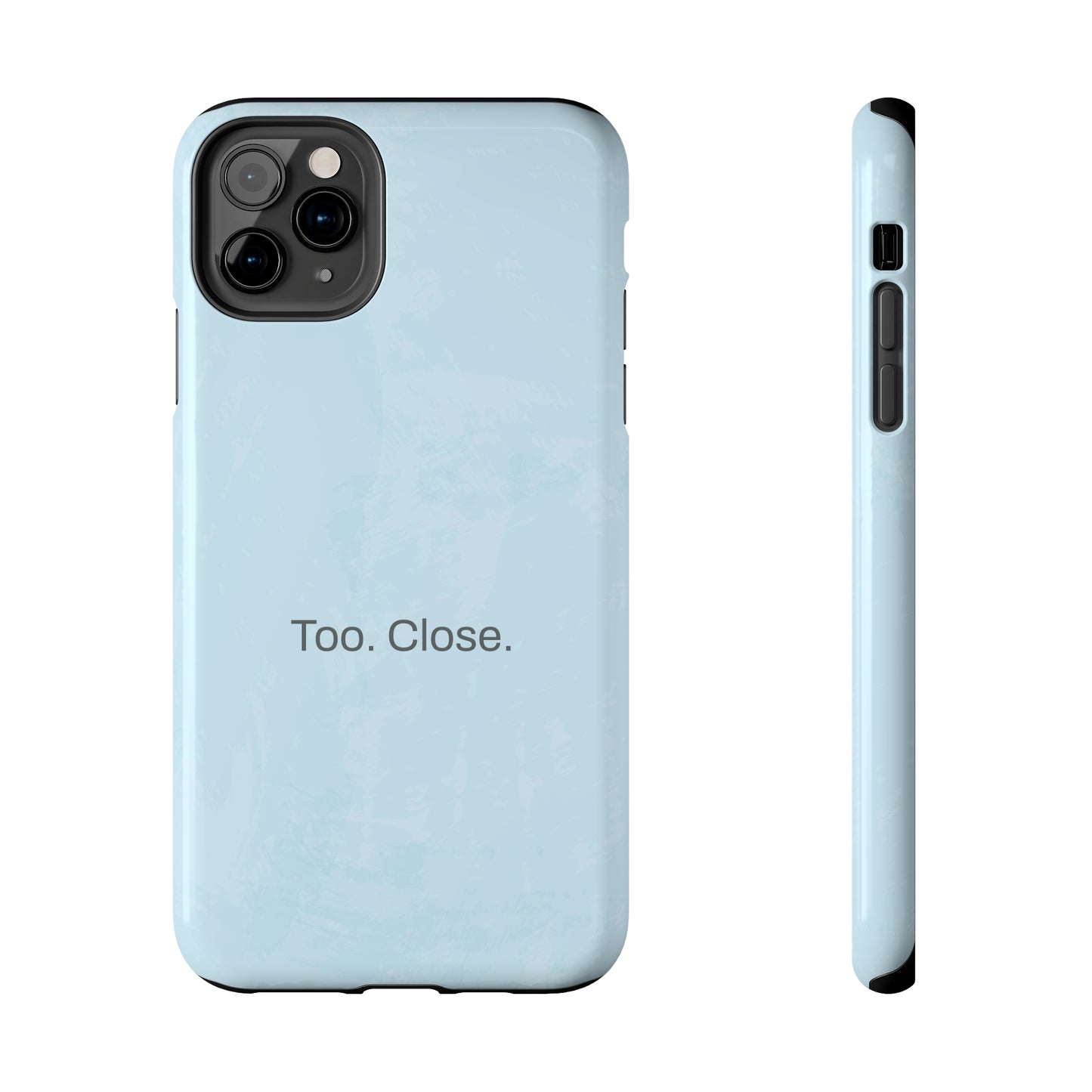 Too. Close. / Watercolor iPhone Case