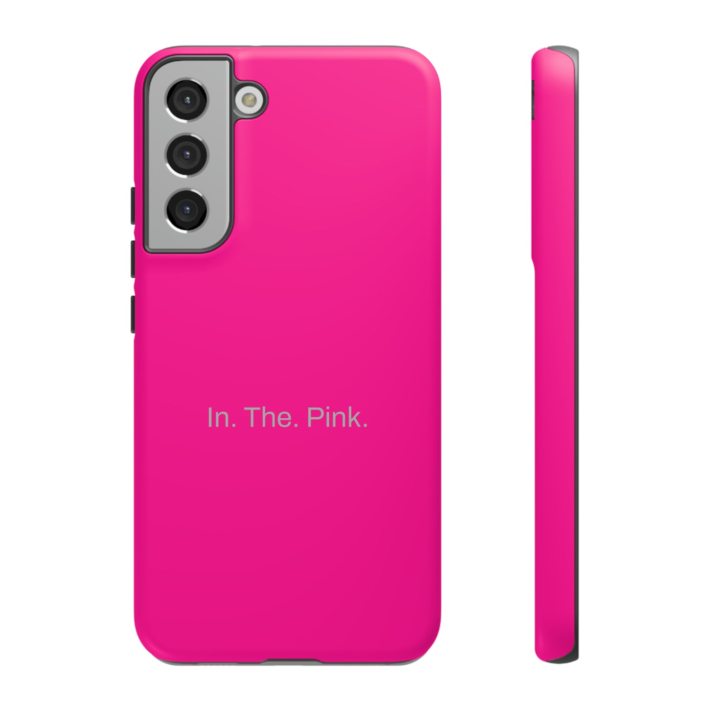 In. The. Pink. / Neon Pink Samsung Case