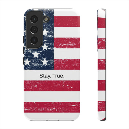 Stay. True. / The Red, White & Blue Samsung Case