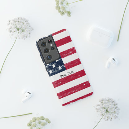 Stay. True. / The Red, White & Blue Samsung Case