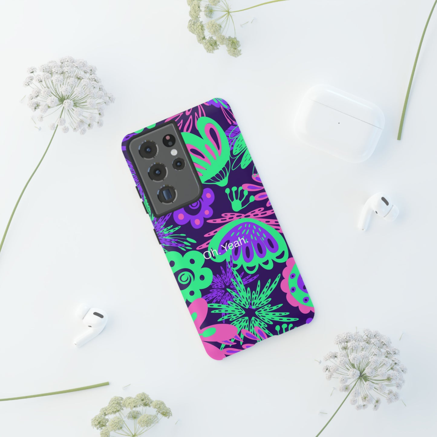 Oh. Yeah. / Neon Flowers Samsung Case