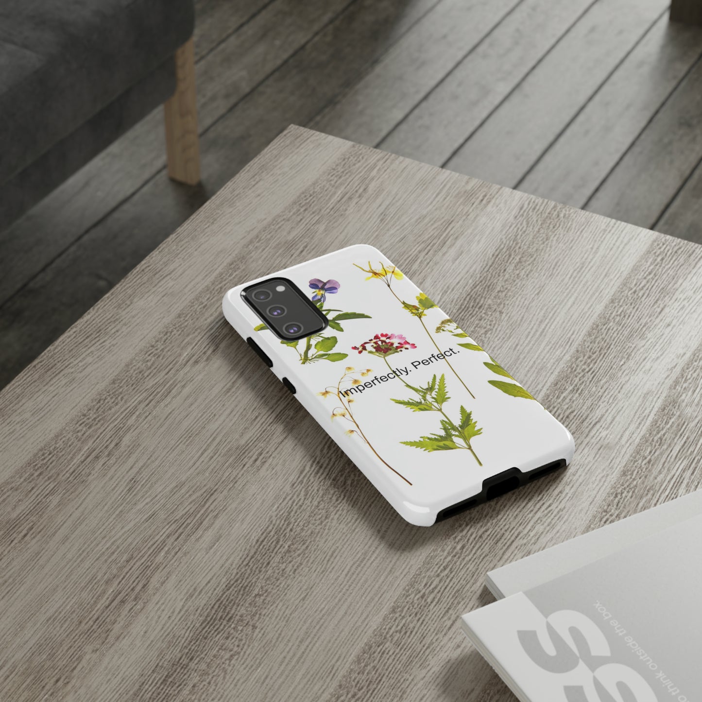 Imperfectly. Perfect. / Wild Flowers Samsung Case