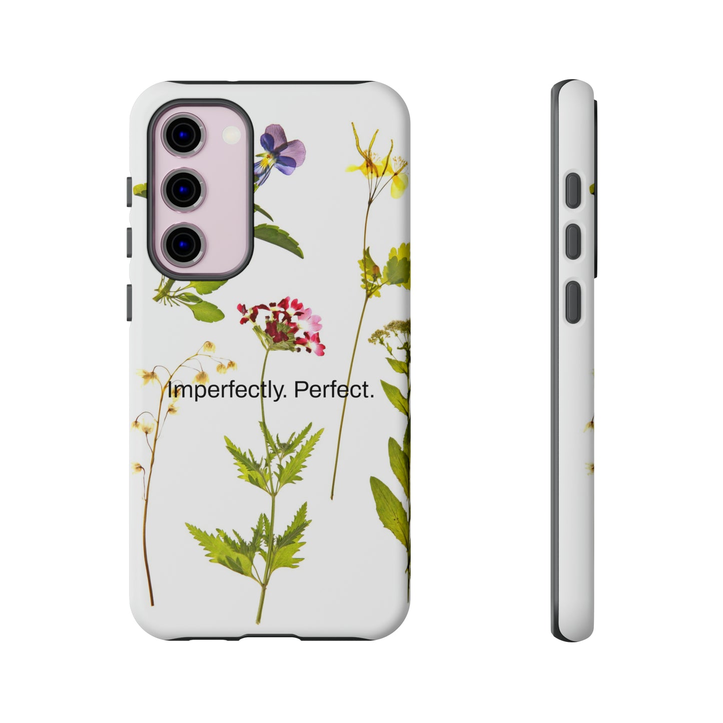 Imperfectly. Perfect. / Wild Flowers Samsung Case