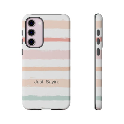 Just. Sayin. / My Stripes Samsung Case