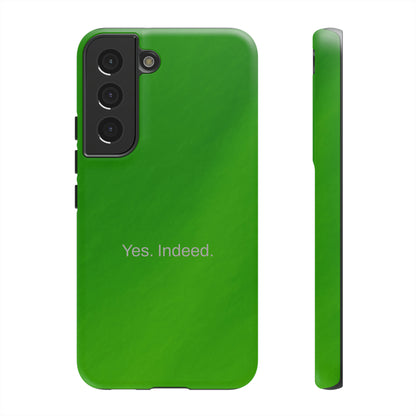 Yes. Indeed. / Green & Fresh Samsung Case