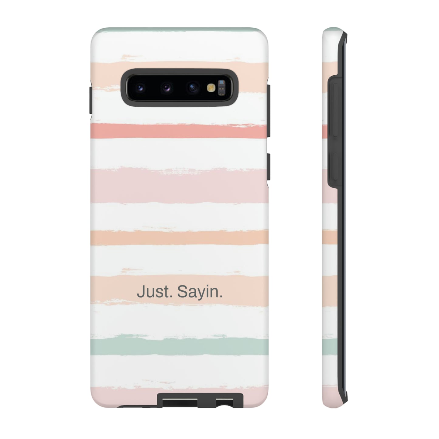 Just. Sayin. / My Stripes Samsung Case