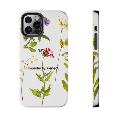 Imperfectly. Perfect. / Wild Flowers iPhone Cases