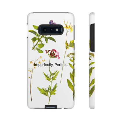 Imperfectly. Perfect. / Wild Flowers Samsung Case