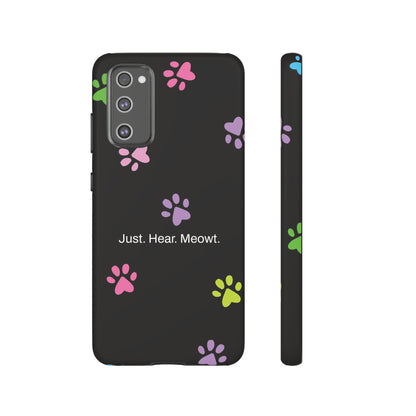 Just. Hear. Meowt. / Kitty Paws Samsung Case