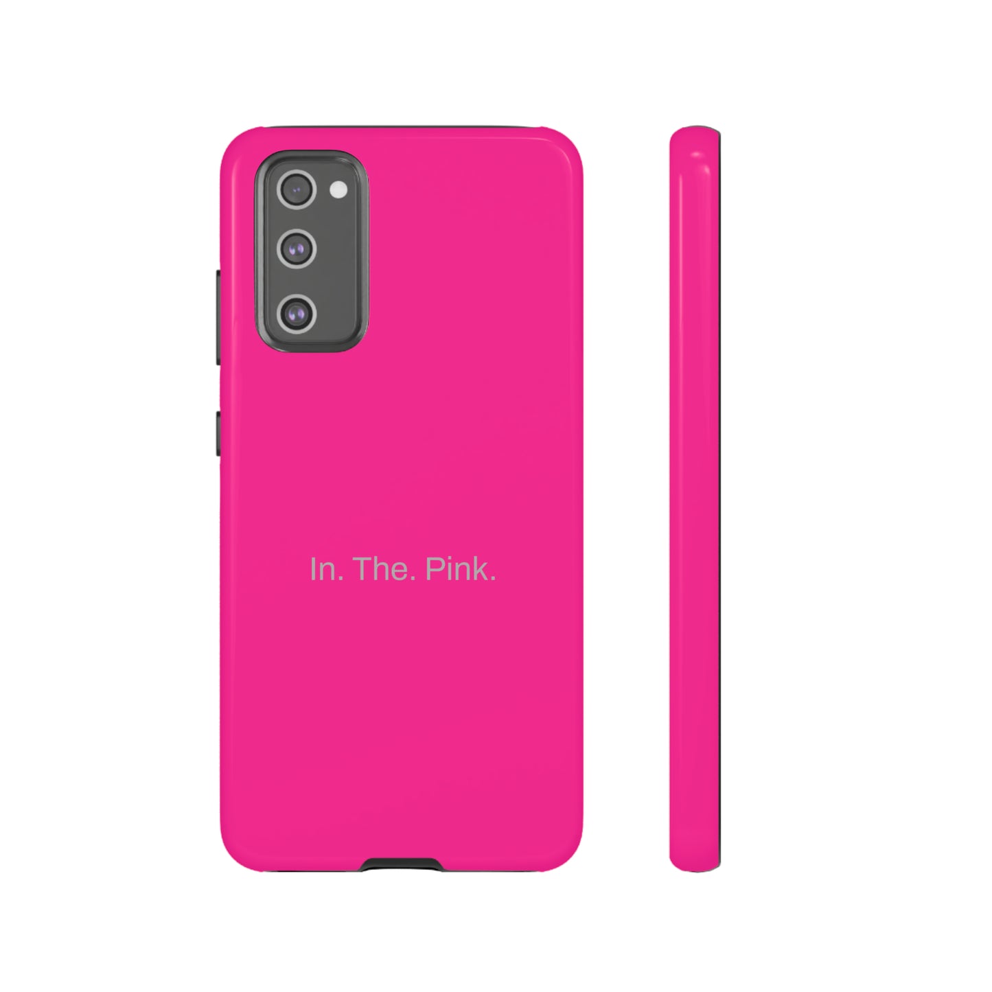 In. The. Pink. / Neon Pink Samsung Case