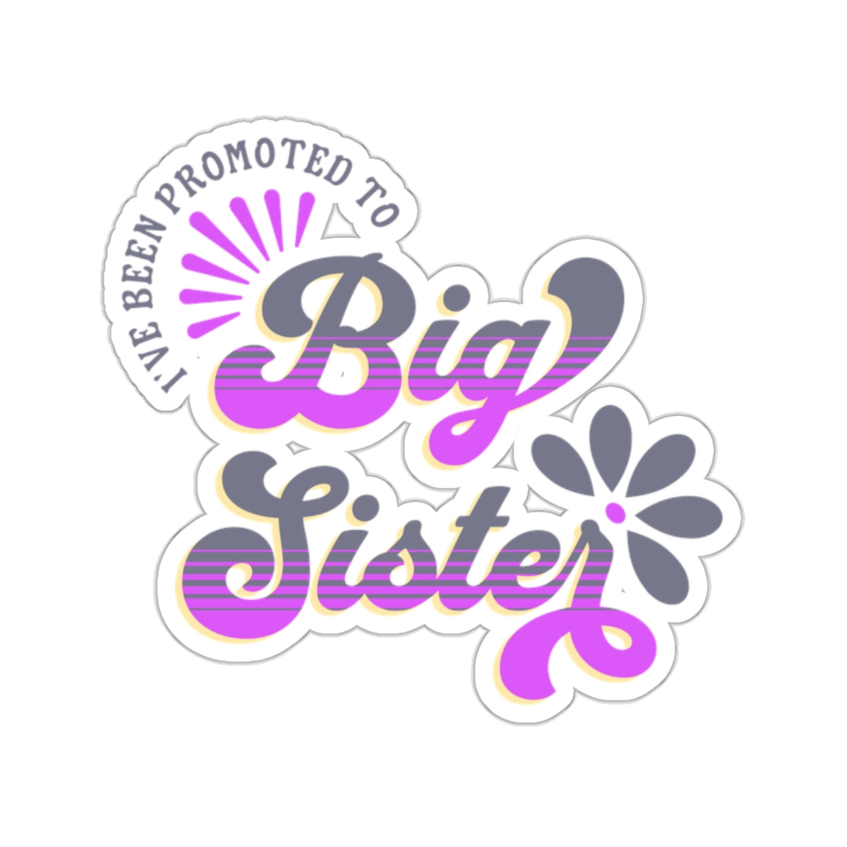 I've Been Promoted To Big Sister Sticker,  New Baby Sticker, Big Sister Announcement