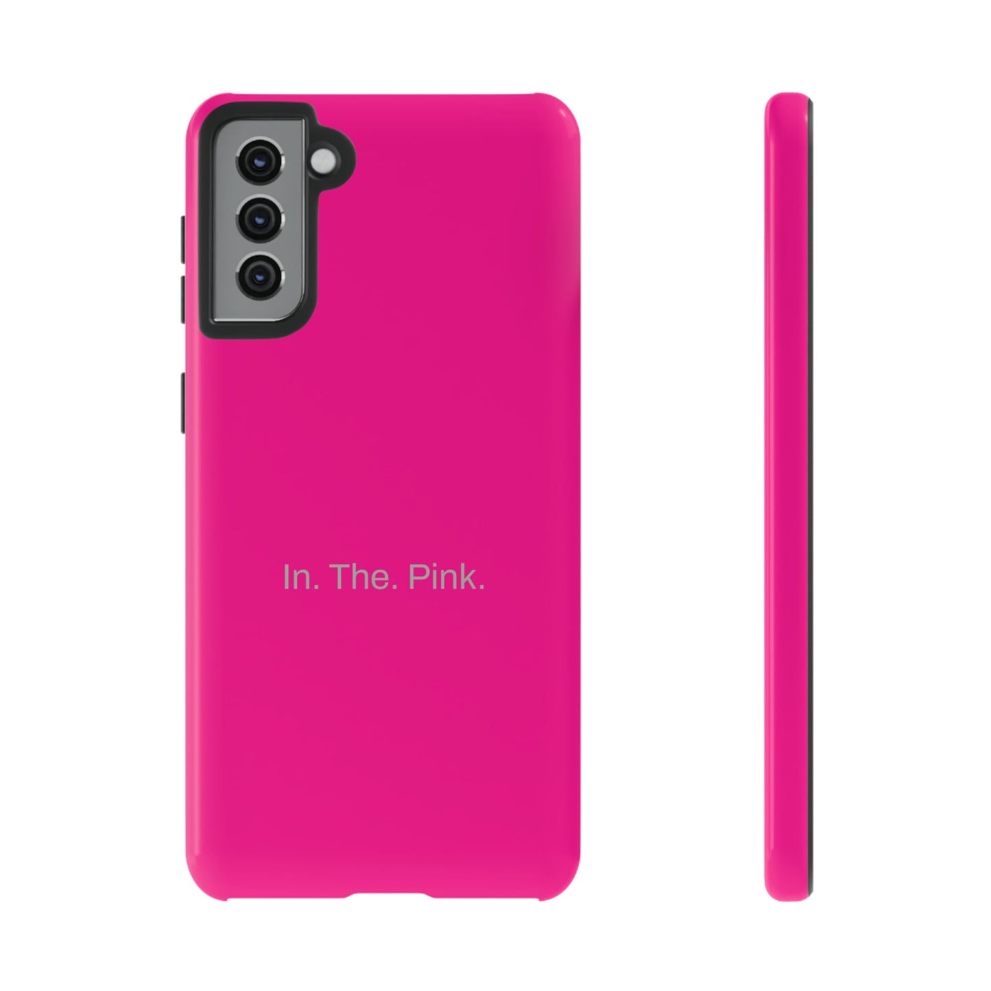 In. The. Pink. / Neon Pink Samsung Case