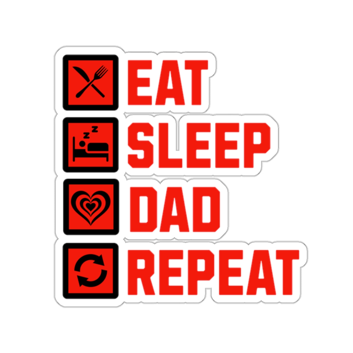 Eat Sleep Dad Repeat Sticker | Father's Day Sticker | Dad Birthday Sticker