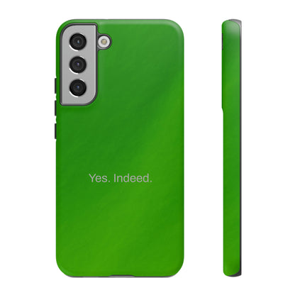 Yes. Indeed. / Green & Fresh Samsung Case