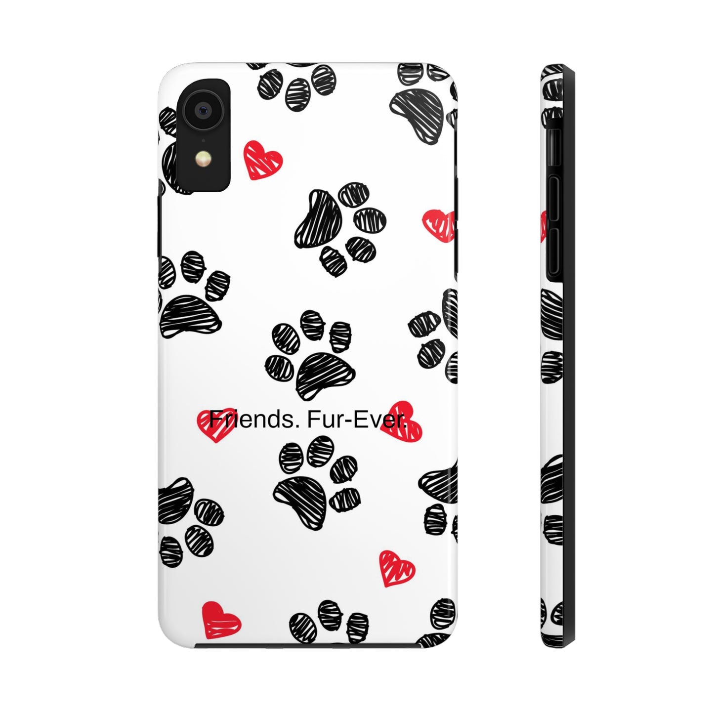 Friends. Fur-Ever. / Paws & Love iPhone Case