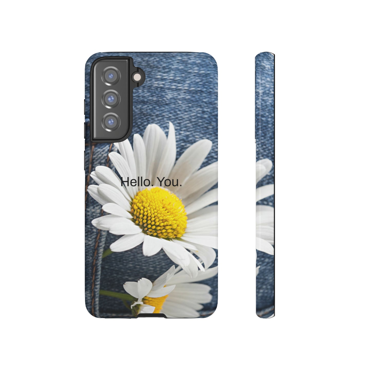 Hello. You. / Denim & Daisy Samsung Case