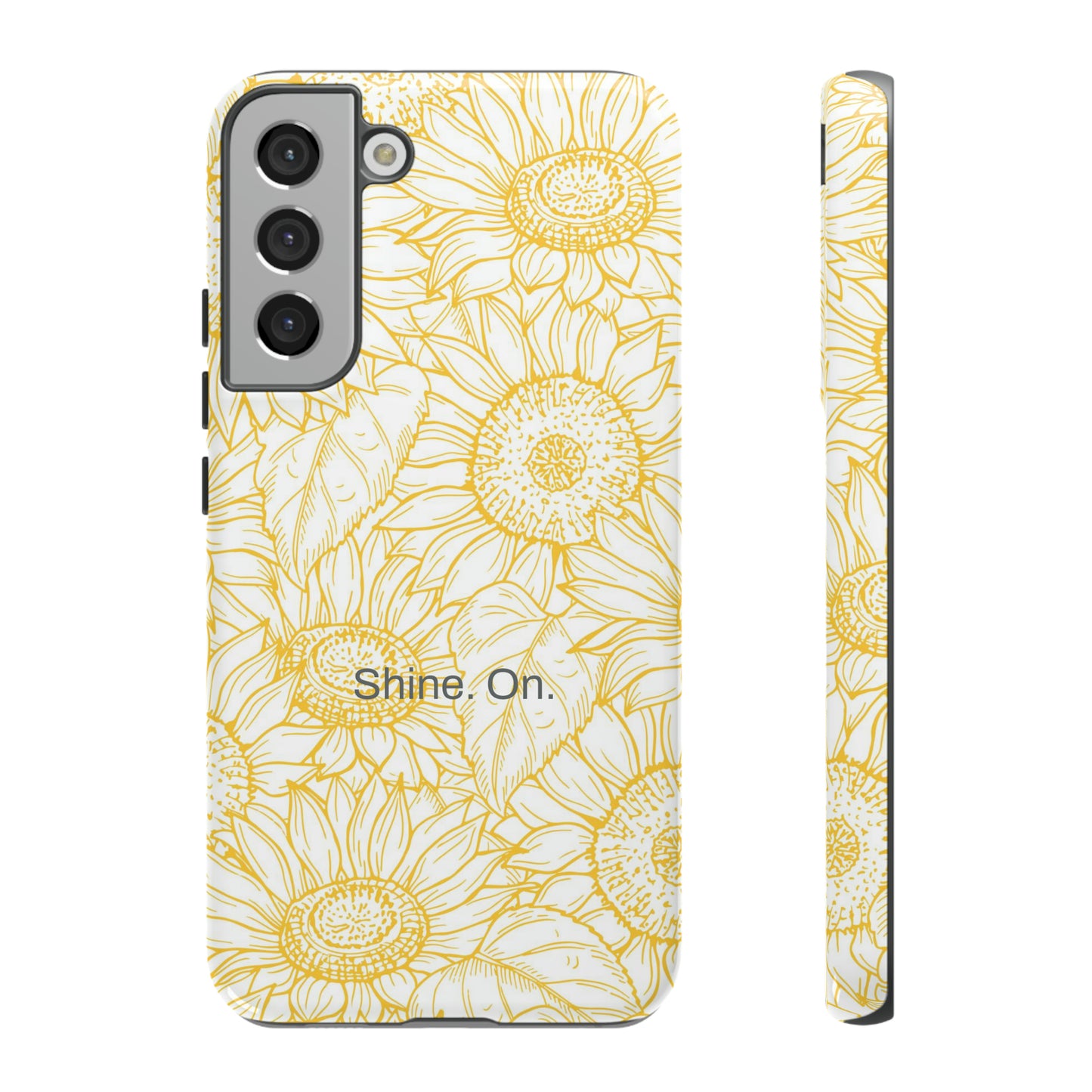 Shine. On. / You Are My Sunshine Samsung Case