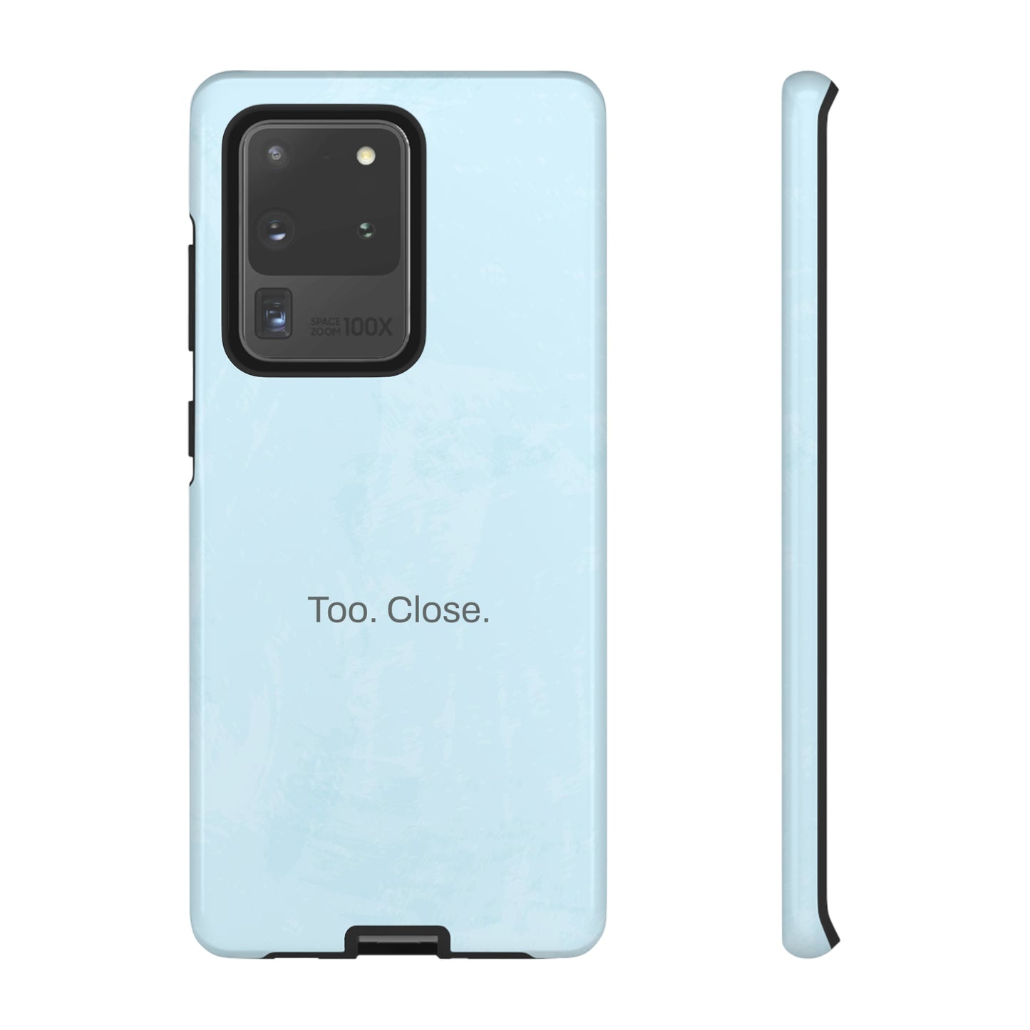 Too. Close. / Watercolor Samsung Case