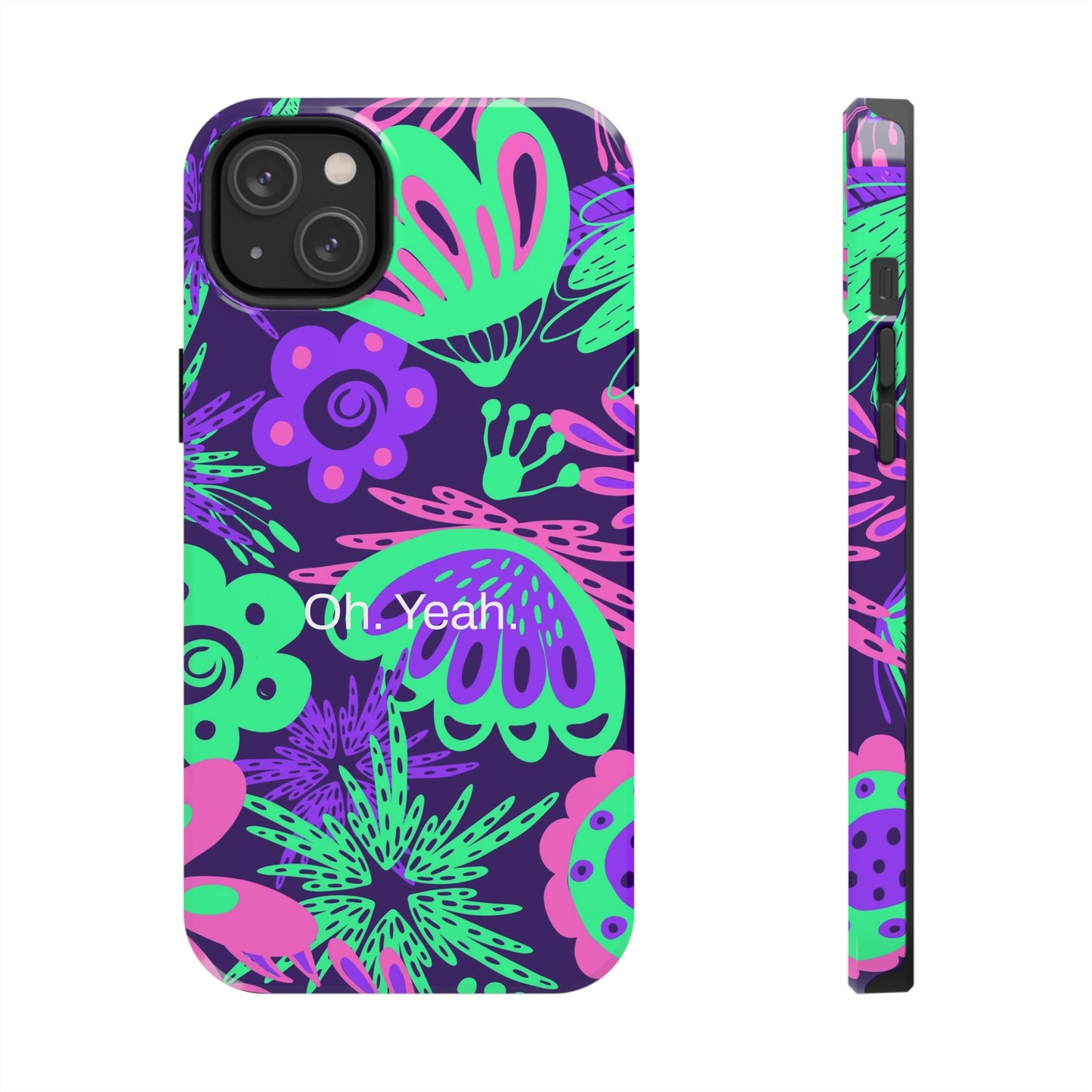 Oh. Yeah. / Neon Flowers iPhone Case