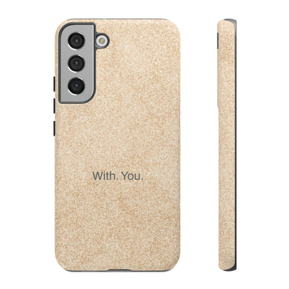 With. You. / Sand Floor Samsung Case