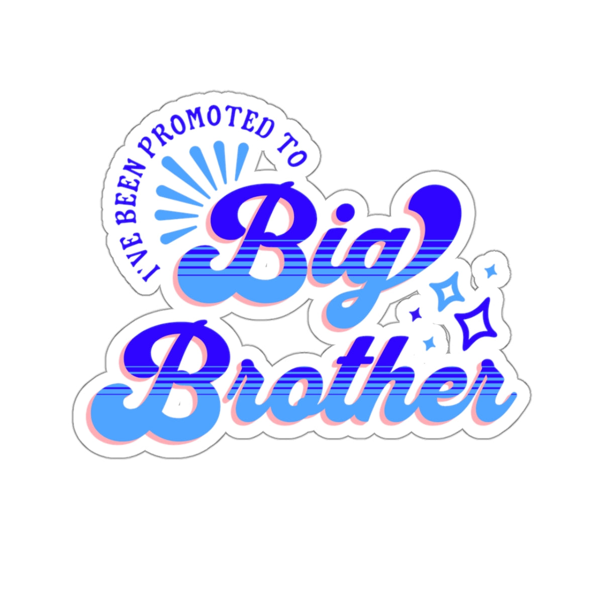 I've Been Promoted To Big Brother Sticker, Big Brother Announcement,  New Baby Sticker