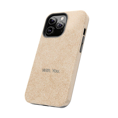 With. You. / Sand Floor iPhone Case