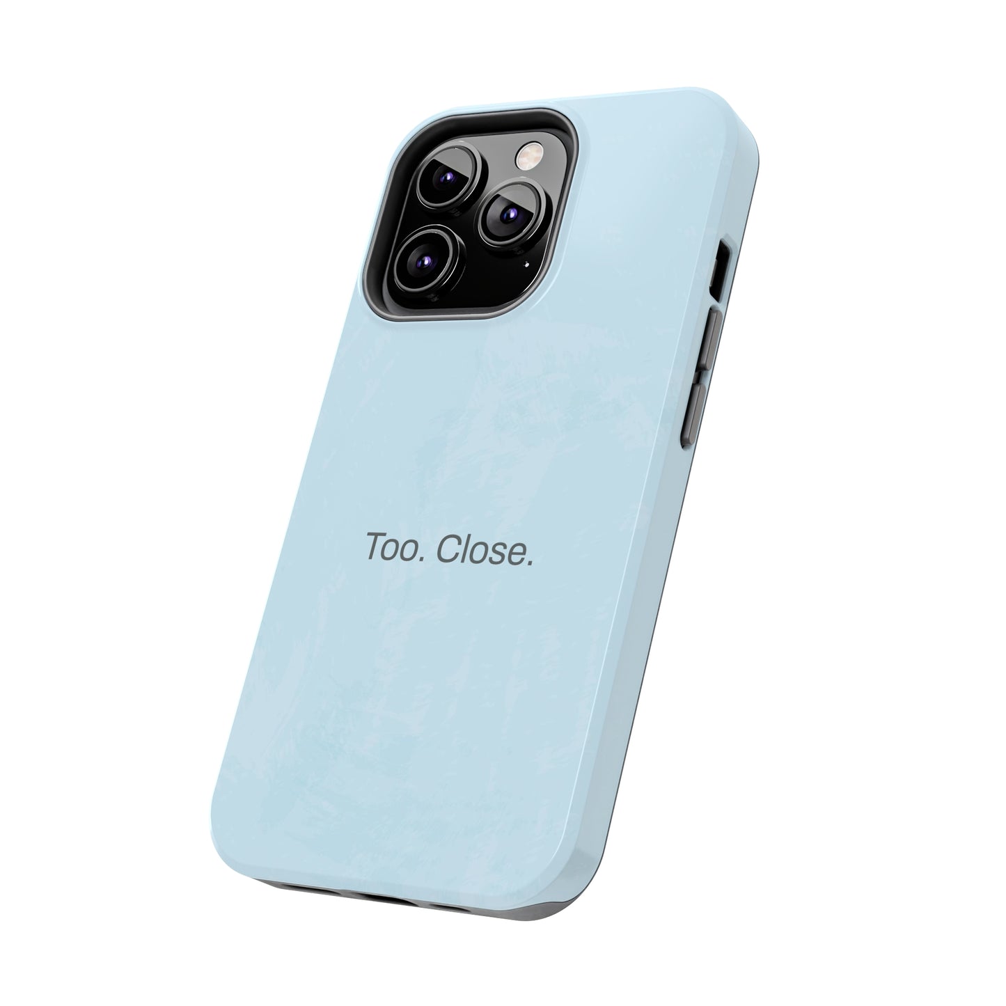 Too. Close. / Watercolor iPhone Case