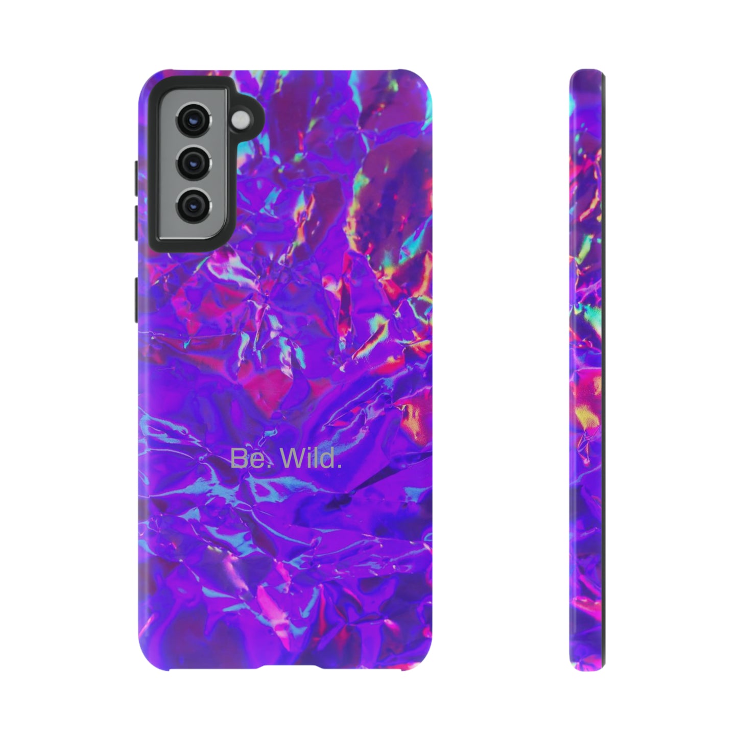 Be. Wild. / Gone Haywire Samsung Case