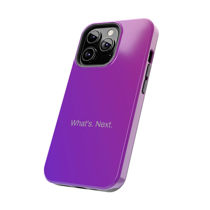 What's. Next. / Purple Fuchsia iPhone Case