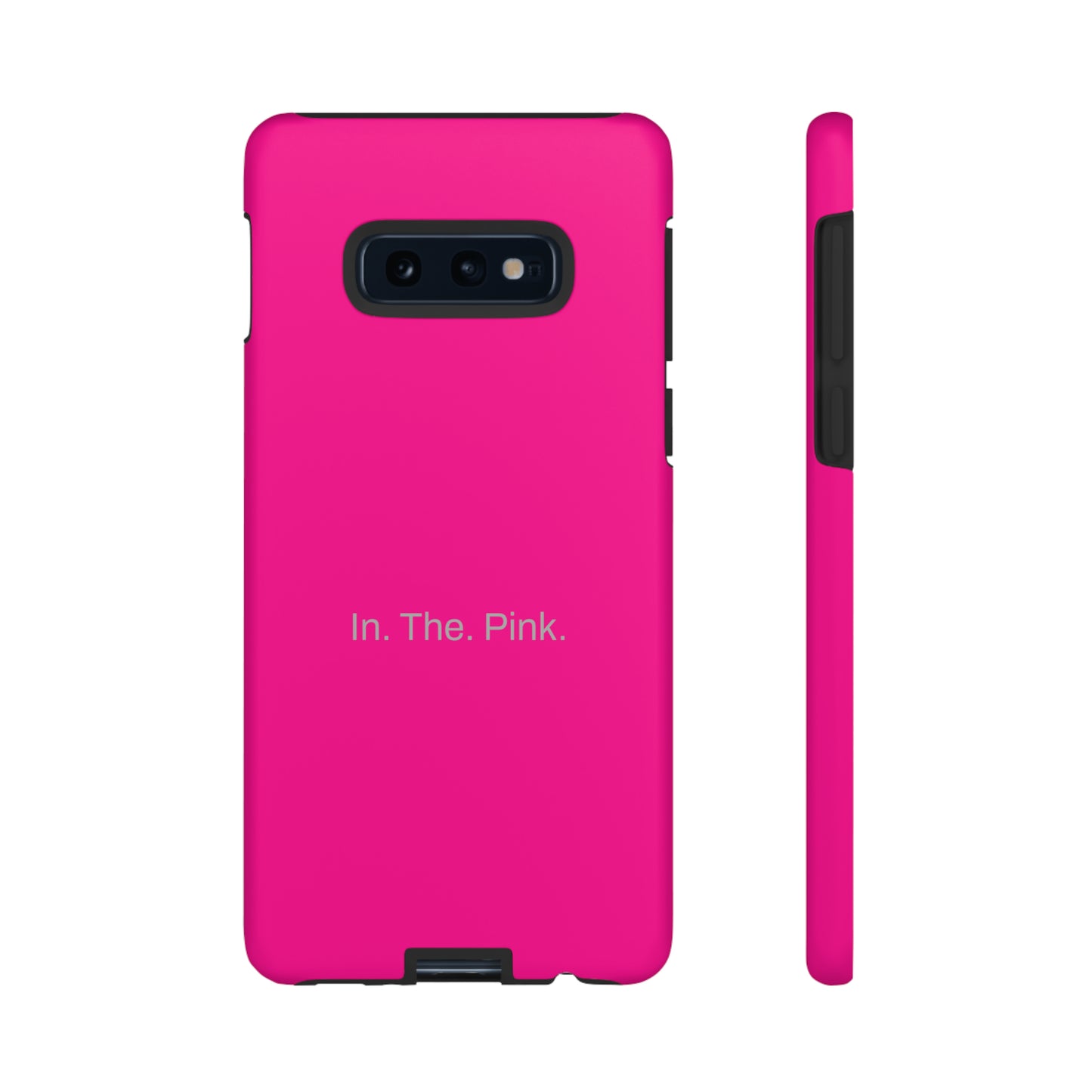 In. The. Pink. / Neon Pink Samsung Case