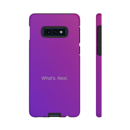 What's. Next. / Purple Fuchsia Samsung Case