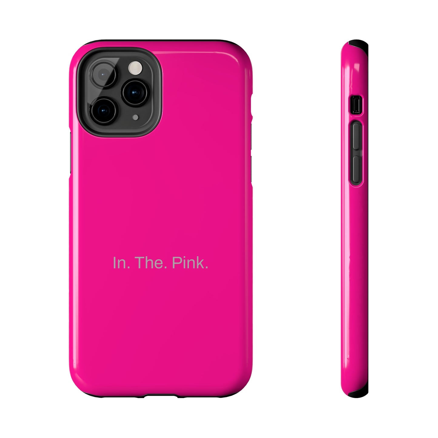 In. The. Pink. / Neon Pink iPhone Case