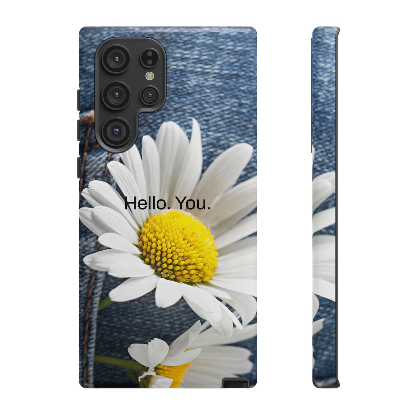 Hello. You. / Denim & Daisy Samsung Case