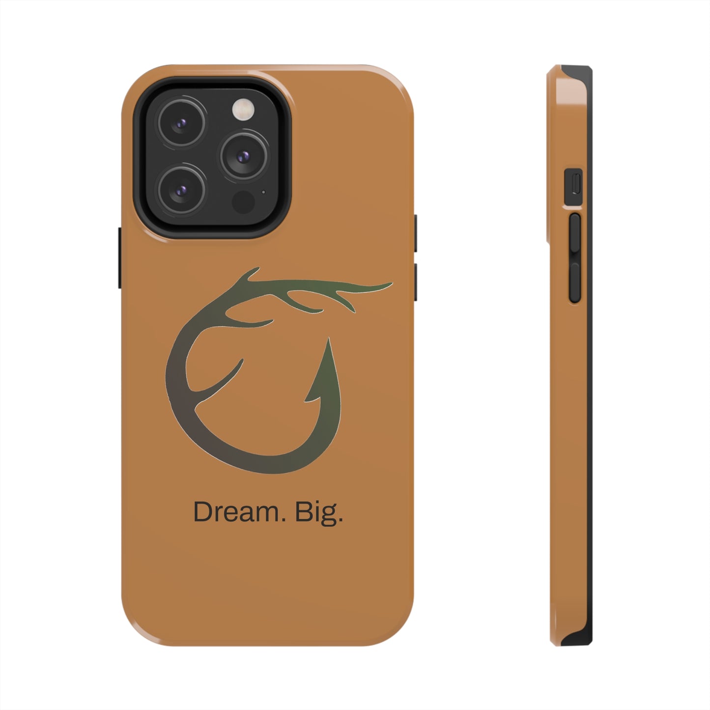 Dream. Big. / Huntin' & Fishin' iPhone Case