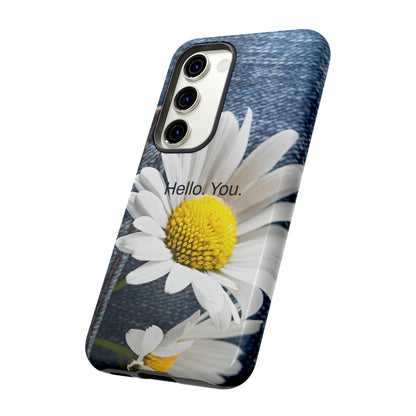 Hello. You. / Denim & Daisy Samsung Case