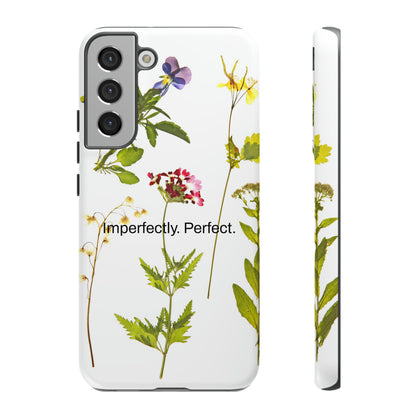 Imperfectly. Perfect. / Wild Flowers Samsung Case