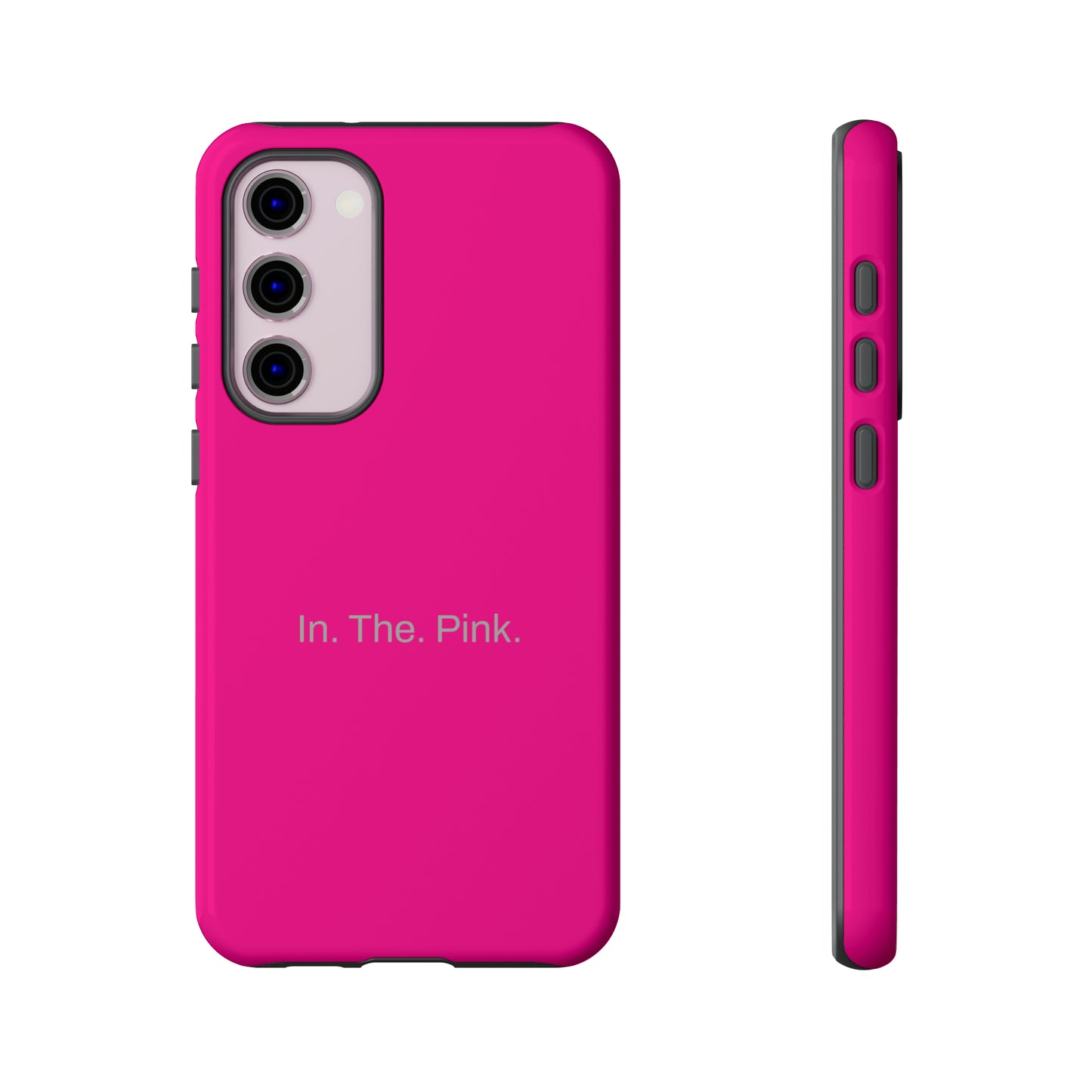 In. The. Pink. / Neon Pink Samsung Case