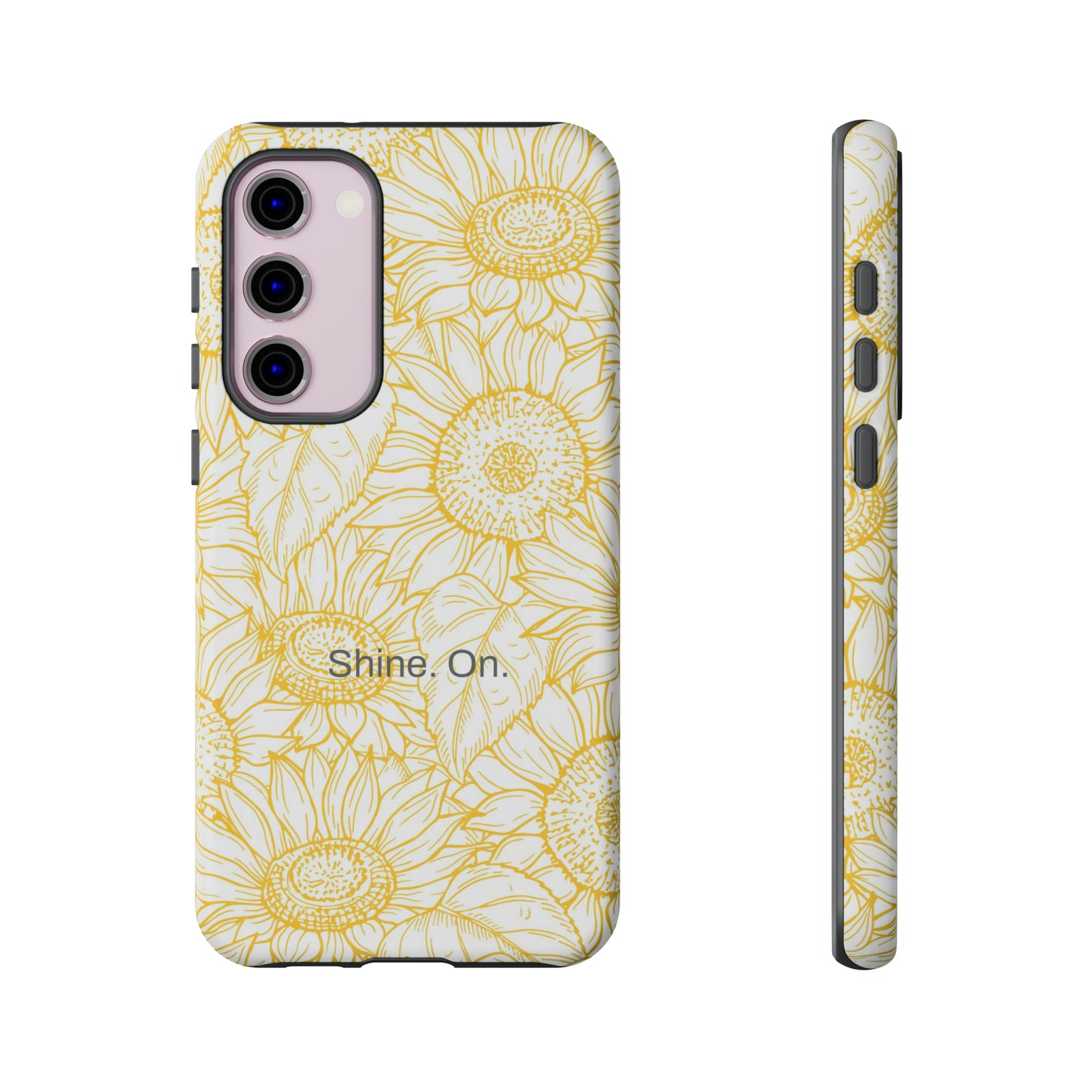 Shine. On. / You Are My Sunshine Samsung Case